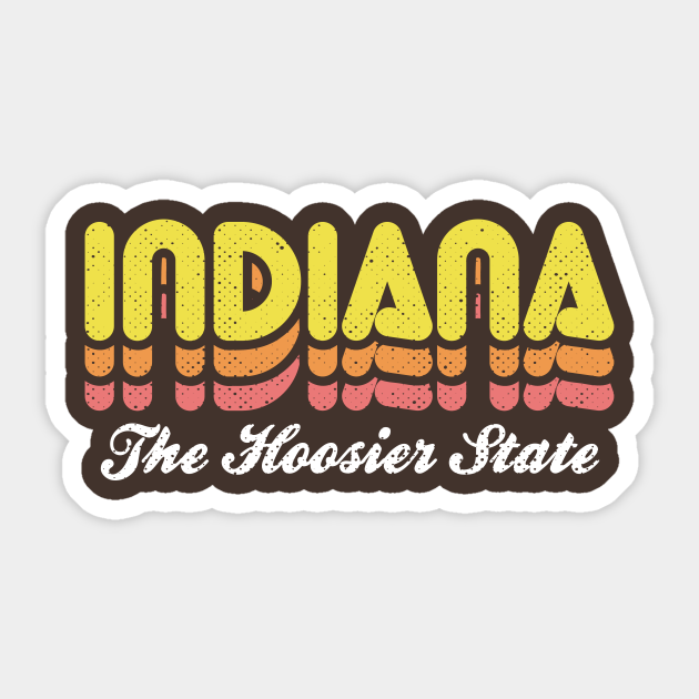 Indiana The Hoosier State Indiana Sticker TeePublic